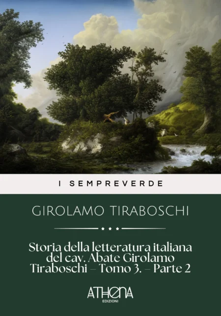 Storia della letteratura italiana del cav. Abate Girolamo Tiraboschi – Tomo 3. – Parte 2